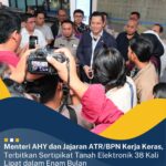 Menteri AHY dan Jajaran ATR/BPN Kerja Keras, Terbitkan Sertipikat Tanah Elektronik 38 Kali Lipat dalam Enam Bulan. 99ff0135-d330-405a-ad7f-1783389385a8
